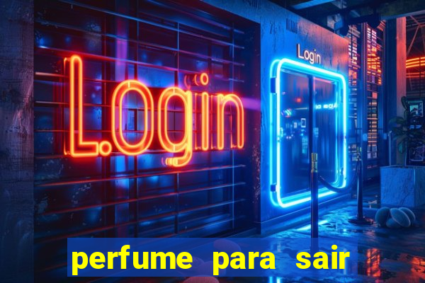 perfume para sair a noite